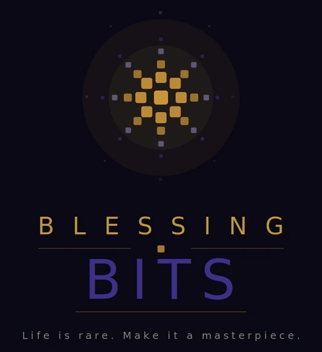 Blessingbits — Life is rare. Make it a masterpiece.